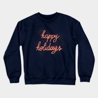 Happy holidays hand lettering Crewneck Sweatshirt